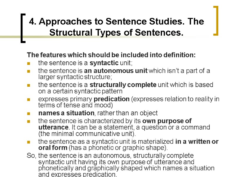 4. Approaches to Sentence Studies. The Structural Types of Sentences. The features which should